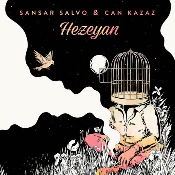 Sansar Salvo feat. Can Kazaz Hezeyan