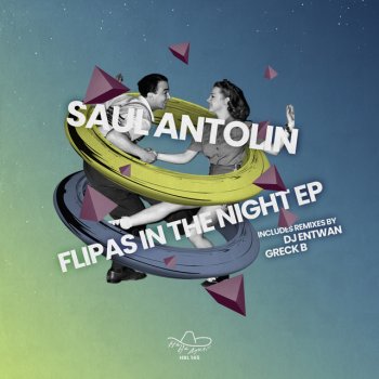 Saul Antolin Flipas In the Night