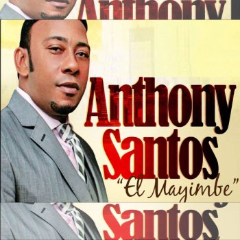 Anthony Santos Vengo De Allá