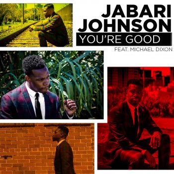 Jabari Johnson feat. Michael Dixon You're Good (feat. Michael Dixon)