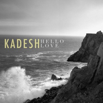 Kadesh Love Is Where Are You