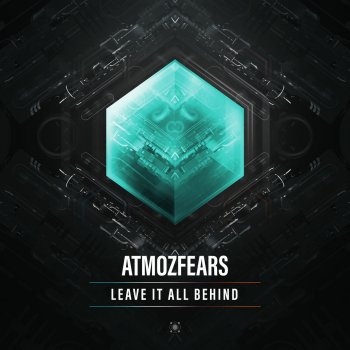 Atmozfears Leave It All Behind (Extended)