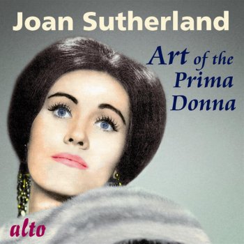 Dame Joan Sutherland feat. Orchestra of the Royal Opera House, Covent Garden & Francesco Molinari-Pradelli I Puritani: Son vergin vezosa