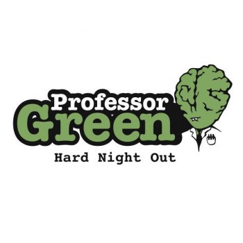 Professor Green Hard Night Out