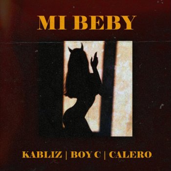 Kabliz feat. Calero & EL BOY C Mi Beby