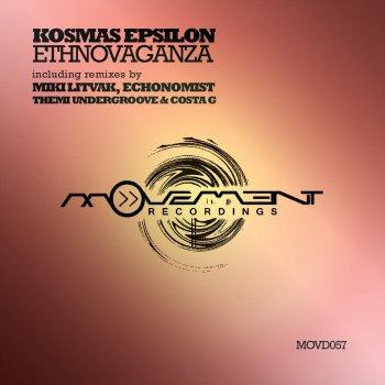 Kosmas Epsilon Ethnovaganza (Themi Undergroove &amp; Costa G remix)