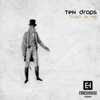 Ten Drops Trust in Me