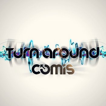COMIS Turn Around