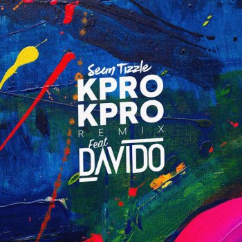 Sean Tizzle feat. DaVido Kpro Kpro - Remix