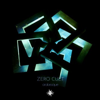 Zero Cult Arabesque