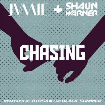 JVMIE feat. Shaun Warner Chasing