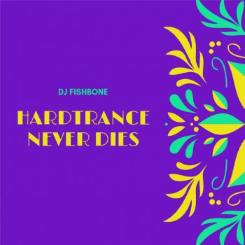 DJ Fishbone Hardtrance never dies (feat. Michael Youngvape)