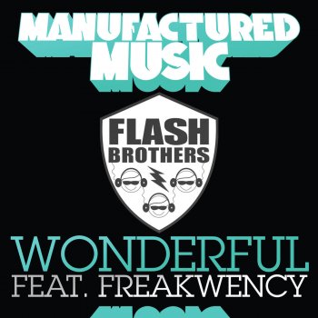 Flash Brothers feat. Freakwency Wonderful (Original mix)