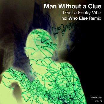 Man Without A Clue I Got a Funky Vibe - Mwac Deep Dub Mix