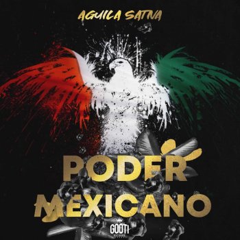 Aguila Sativa Poder Mexicano