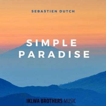 Sebastien Dutch Simple Paradise - Radio Edit