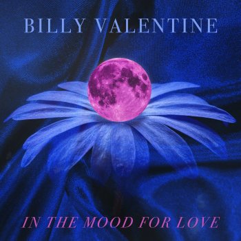 Billy Valentine In the Mood for Love