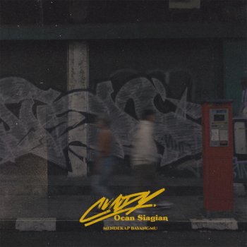 Cvndy feat. Ocan Siagian Mendekap Bayangmu (feat. Ocan Siagian)