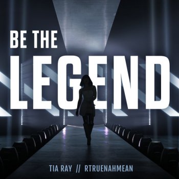 Tia Ray feat. Rtruenahmean & League of Legends Be The Legend