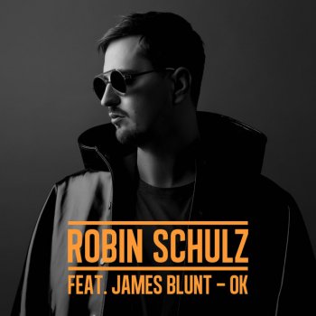 Robin Schulz feat. James Blunt OK