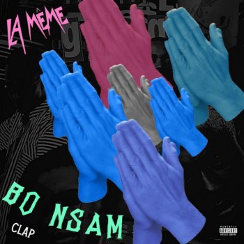 La Même Gang Bo Nsam (Clap) [feat. Darkovibes, RJZ, KiddBlack & $pacely]