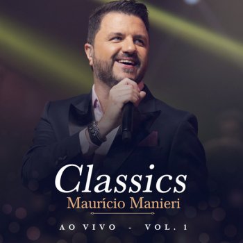 Mauricio Manieri Classic - Ao Vivo
