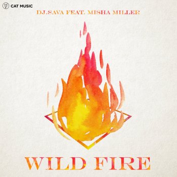 Dj Sava feat. Misha Miller Wild Fire - Extended