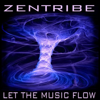 Zentribe feat. Linda Newman Let the Music Flow