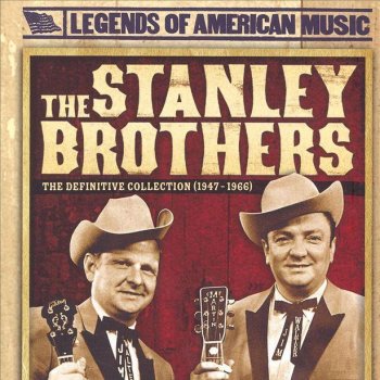 The Stanley Brothers The Fields Have Tunred Brown