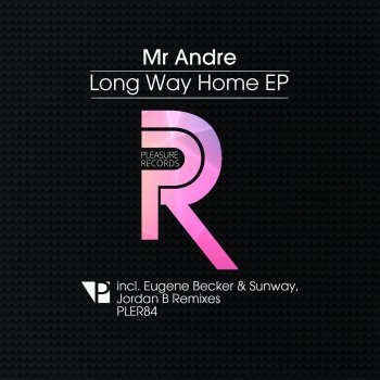 Mr Andre Long Way Home - Original Mix
