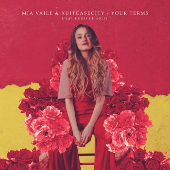 Mia Vaile feat. Xuitcasecity & House Of Wolf Your Terms
