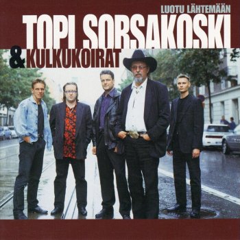 Topi Sorsakoski feat. Kulkukoirat Hei sorry vaan