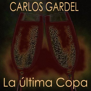 Carlos Gardel La Han Visto Con Otra
