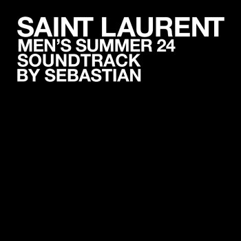 SebastiAn SAINT LAURENT MEN'S SUMMER 24