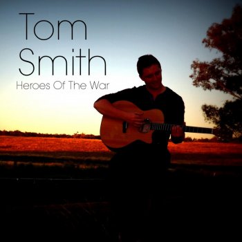 Tom Smith Heroes of the War