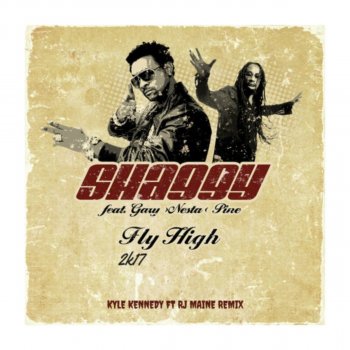 Shaggy Fly High (feat. Gary Nesta Pine & Rj Maine)