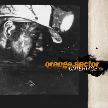 Orange Sector Untertage (Darkmen Remix)