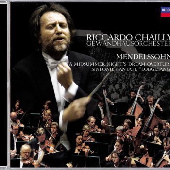 Felix Mendelssohn, Gewandhausorchester Leipzig & Riccardo Chailly "Lobgesang" in B flat, Op.52: Allegretto un poco agitato
