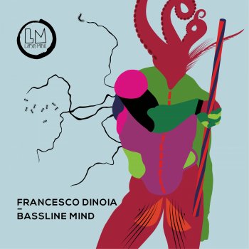 Francesco Dinoia Bassline Mind
