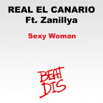 Real El Canario feat. Zanillya Sexy Woman - Original Vocal