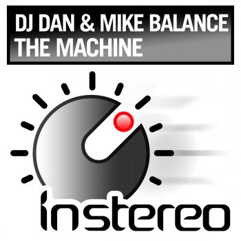 DJ Dan, Mike Balance The Machine