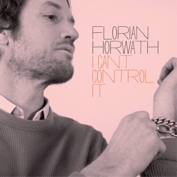 Florian Horwath You Can't Hurry Love