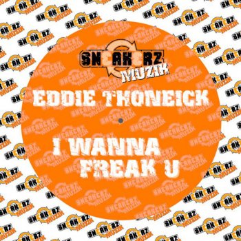 Eddie Thoneick I Wanna Freak U (Bjorn Wolf & Johnstar Deep Dub)