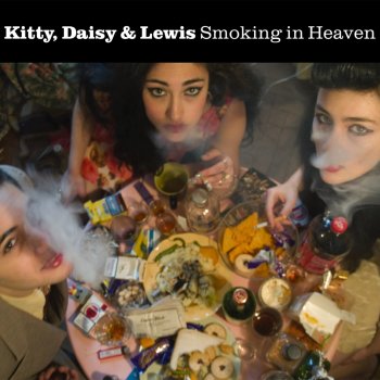 Kitty, Daisy & Lewis Messing with My Life