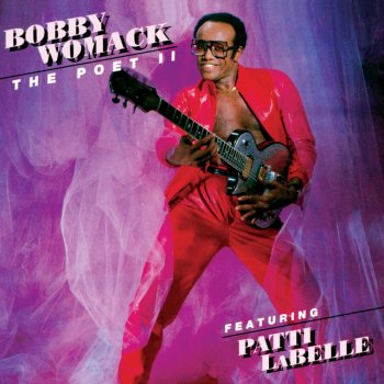 Bobby Womack feat. Patti LaBelle It Takes A Lot Of Strength To Say Goodbye