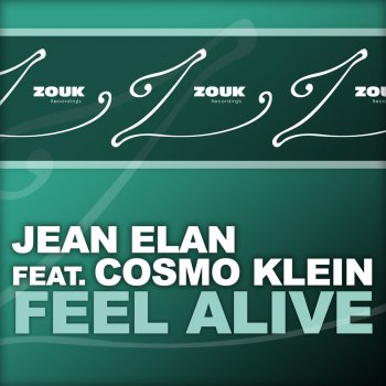 Jean Elan & Cosmo Klein Feel Alive - Single Mix