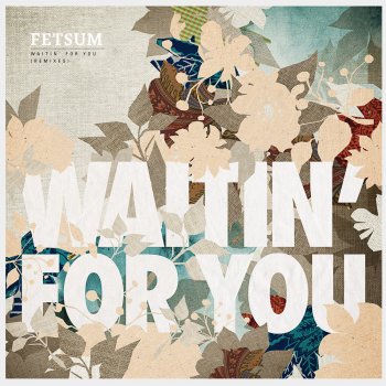 Fetsum feat. Rockford Inc Waitin' For You - Rockford Inc Anastrophe Remix