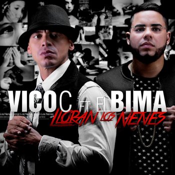 Vico C feat. El Bima Lloran los Nenes (feat. El Bima)