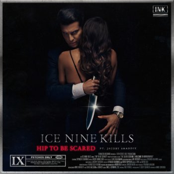 Ice Nine Kills feat. Jacoby Shaddix Hip To Be Scared [Feat. Jacoby Shaddix]