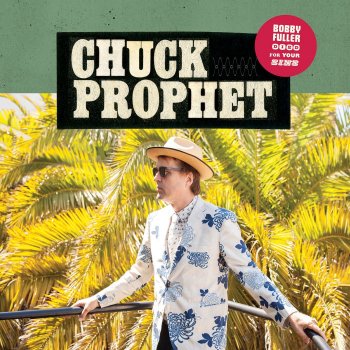 Chuck Prophet Jesus Was a Social Drinker